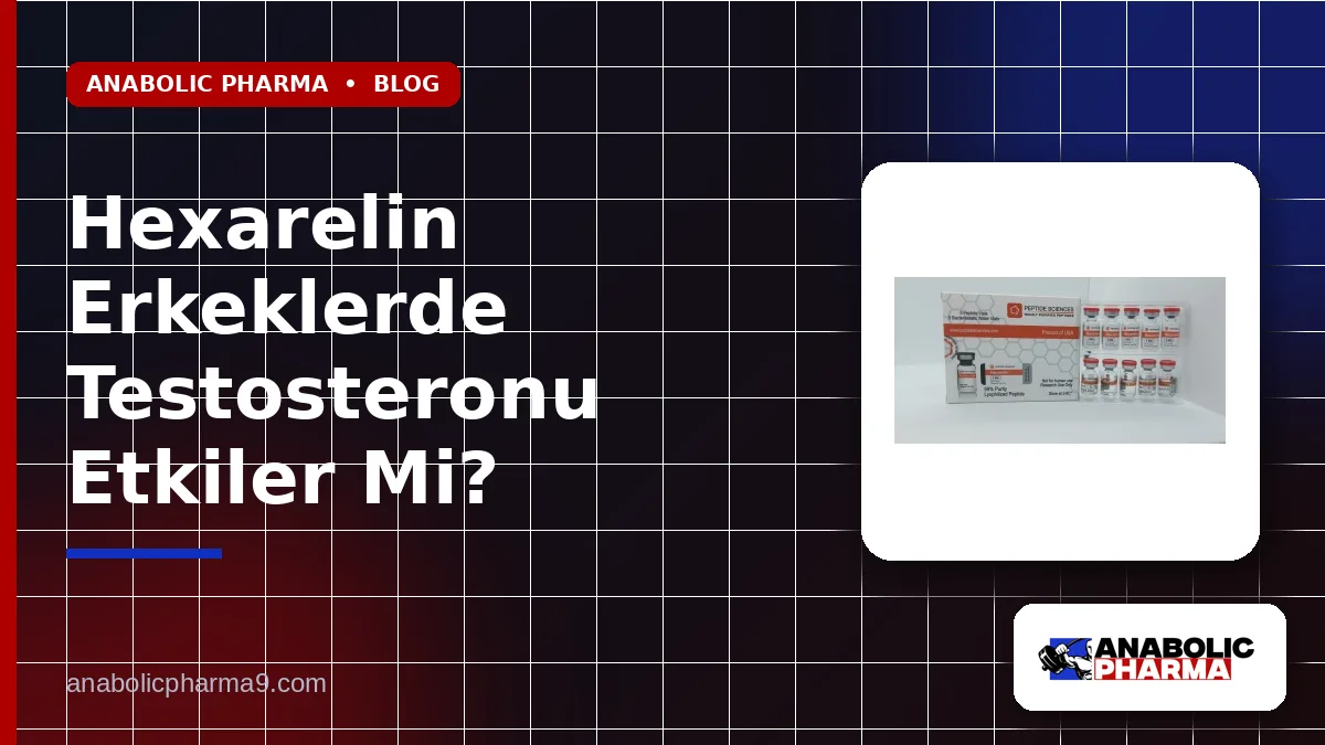 Hexarelin Erkeklerde Testosteronu Etkiler Mi?
