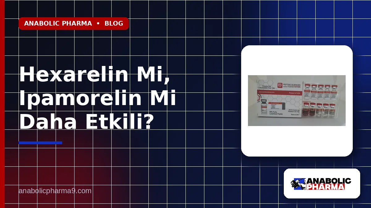 Hexarelin Mi, Ipamorelin Mi Daha Etkili?