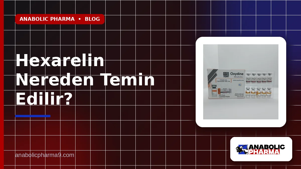 Hexarelin Nereden Temin Edilir?