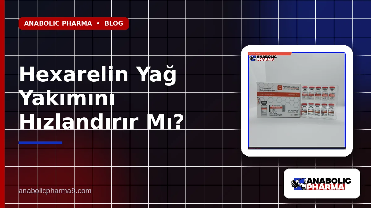 Hexarelin Yağ Yakımını Hızlandırır Mı?