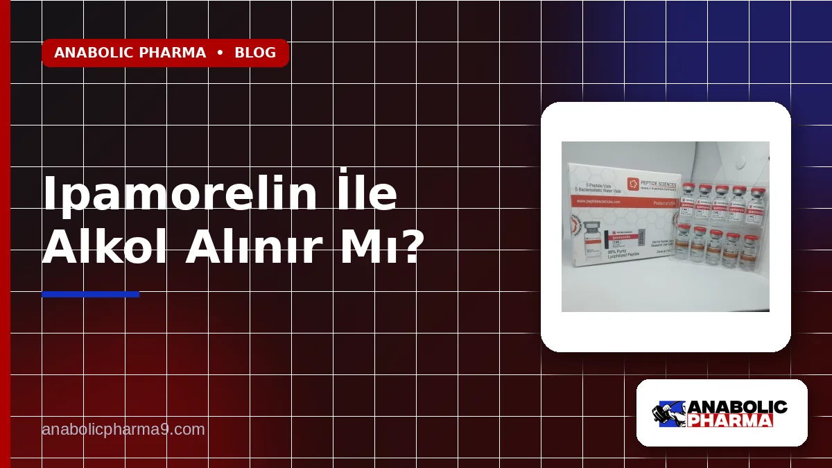 Ipamorelin İle Alkol Alınır Mı?