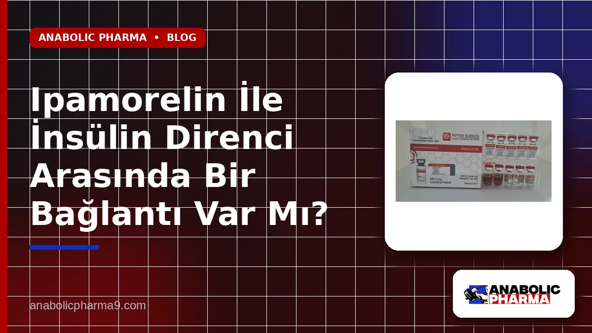 Ipamorelin İle İnsülin Direnci Arasında Bir Bağlantı Var Mı?