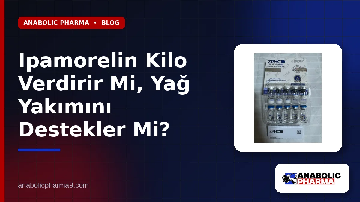 Ipamorelin Kilo Verdirir Mi, Yağ Yakımını Destekler Mi?