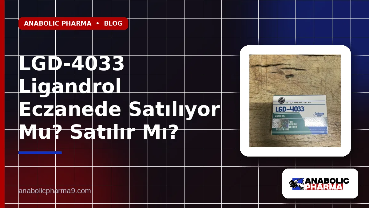 LGD-4033 Ligandrol Eczanede Satılıyor Mu? Satılır Mı?