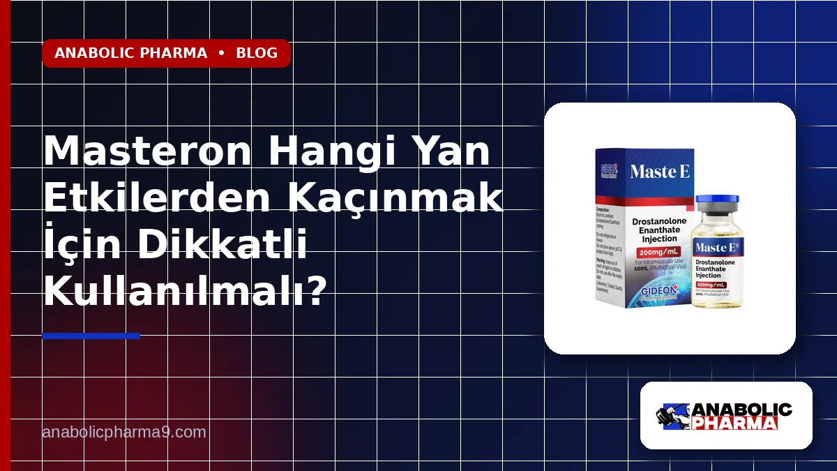 Masteron Hangi Yan Etkilerden Kaçınmak İçin Dikkatli Kullanılmalı? 1 Masteron Hangi Yan Etkilerden Kaçınmak İçin Dikkatli Kullanılmalı?