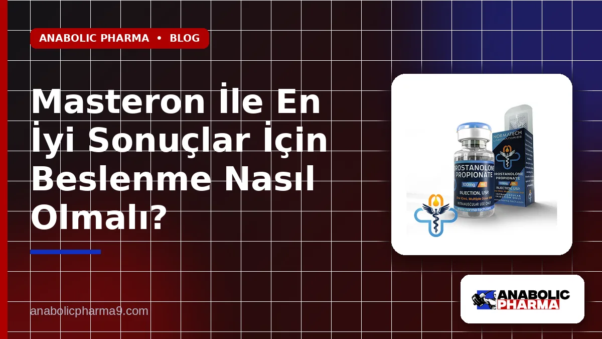 Masteron İle En İyi Sonuçlar İçin Beslenme Nasıl Olmalı? 1 Masteron İle En İyi Sonuçlar İçin Beslenme Nasıl Olmalı?