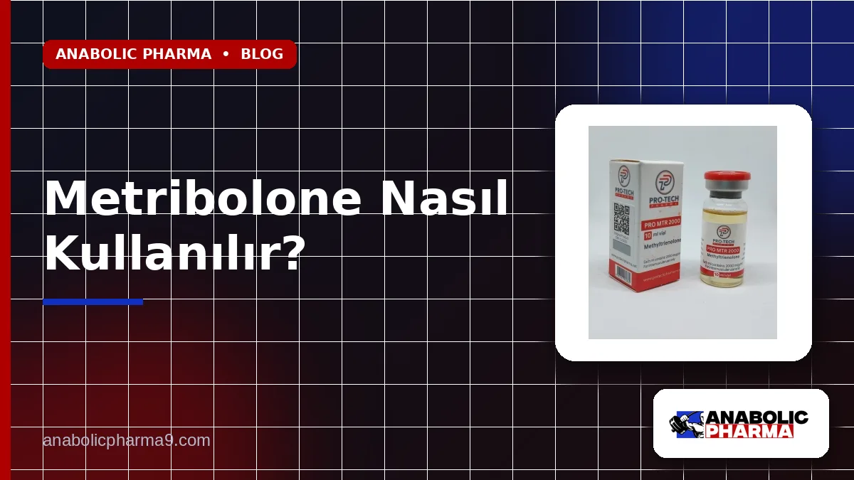 Metribolone Nasıl Kullanılır?