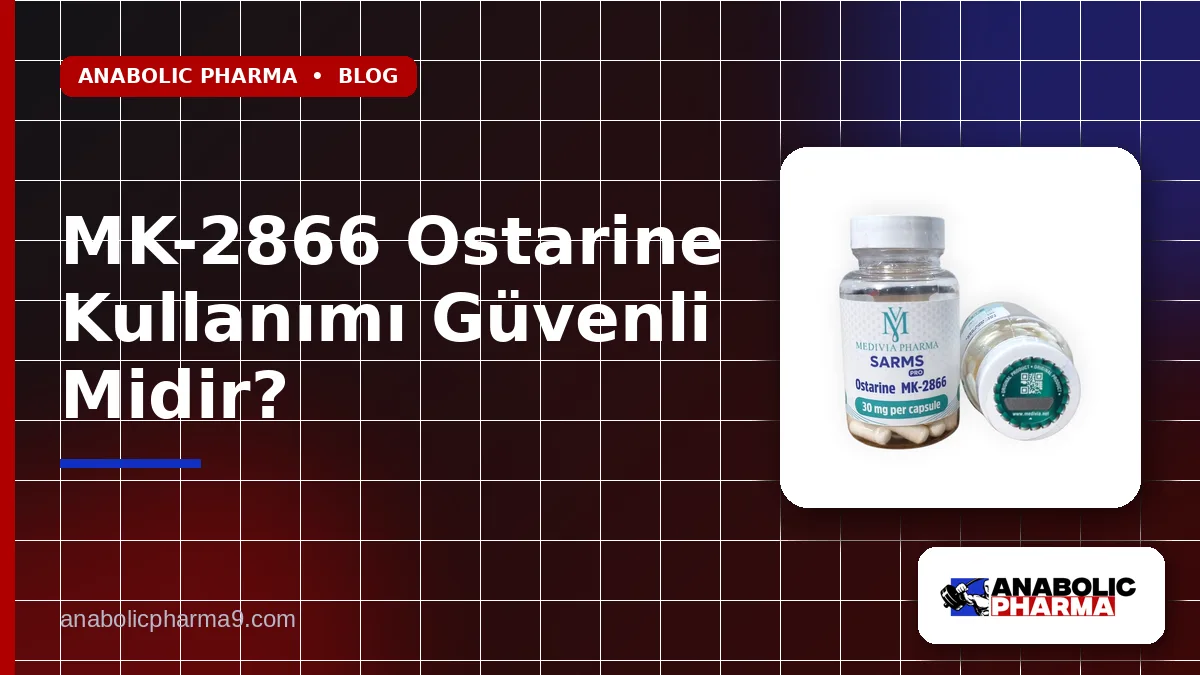 MK-2866 Ostarine Kullanımı Güvenli Midir?