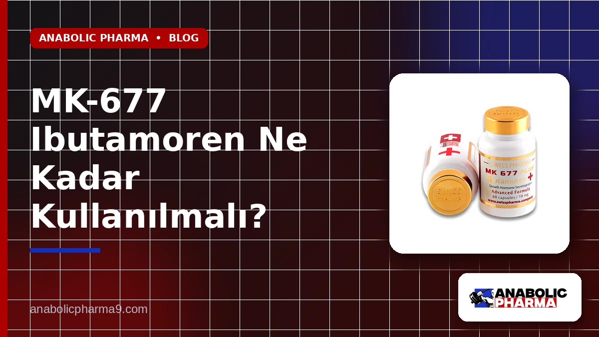 MK-677 Ibutamoren Ne Kadar Kullanılmalı?