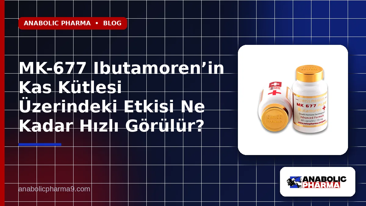 MK-677 Ibutamoren’in Kas Kütlesi Üzerindeki Etkisi Ne Kadar Hızlı Görülür? 1 MK-677 Ibutamoren’in Kas Kütlesi Üzerindeki Etkisi Ne Kadar Hızlı Görülür?