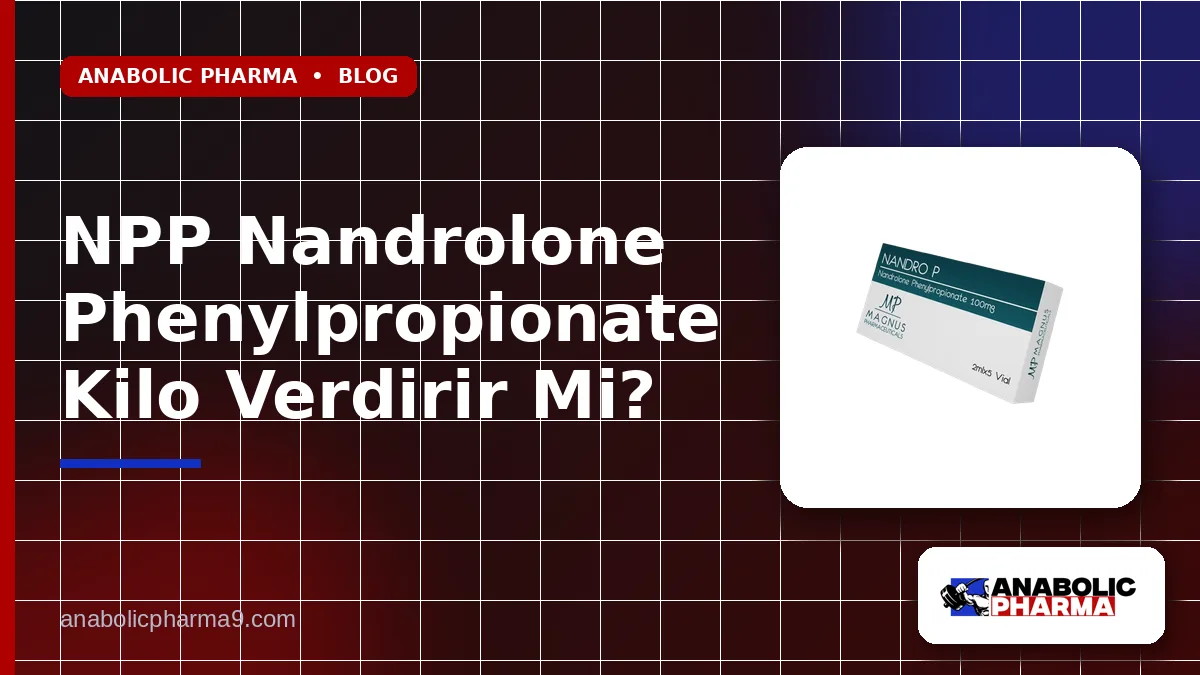 NPP Nandrolone Phenylpropionate Kilo Verdirir Mi?