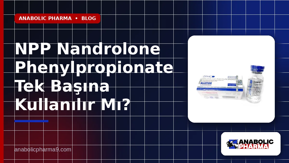 NPP Nandrolone Phenylpropionate Tek Başına Kullanılır Mı?