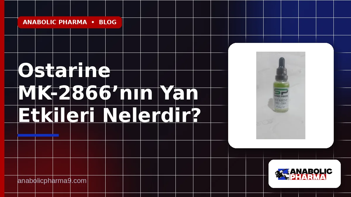 Ostarine MK-2866’nın Yan Etkileri Nelerdir?