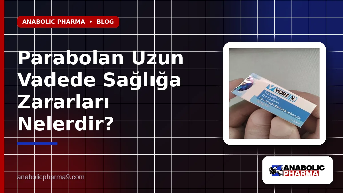 Parabolan Uzun Vadede Sağlığa Zararları Nelerdir? 1 Parabolan Uzun Vadede Sağlığa Zararları Nelerdir?