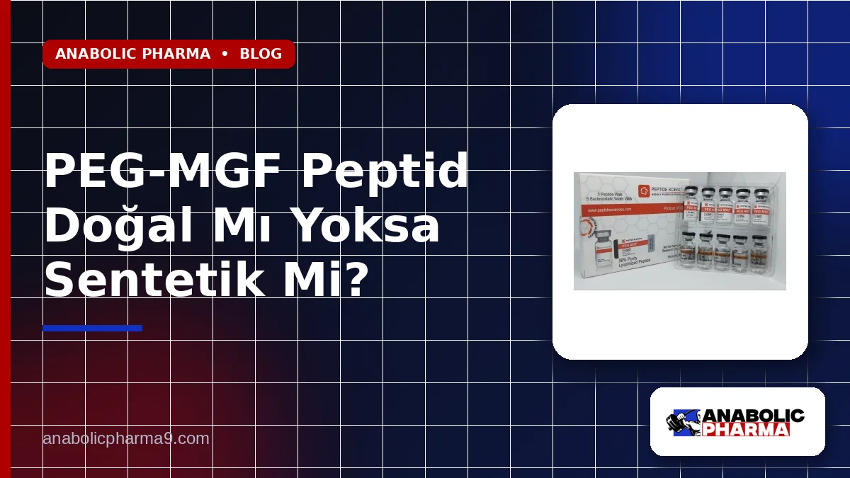PEG-MGF Peptid Doğal Mı Yoksa Sentetik Mi?