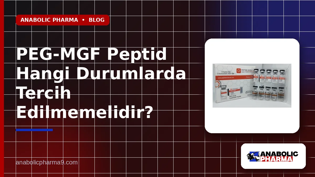 PEG-MGF Peptid Hangi Durumlarda Tercih Edilmemelidir?