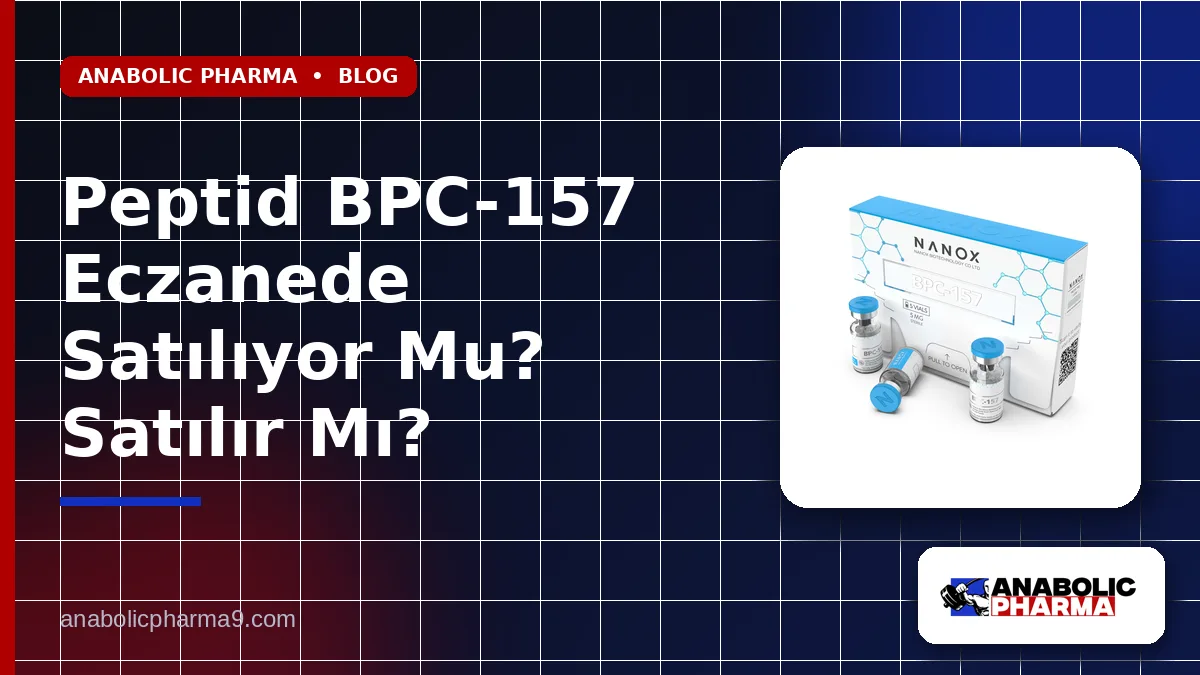 Peptid BPC-157 Eczanede Satılıyor Mu? Satılır Mı?