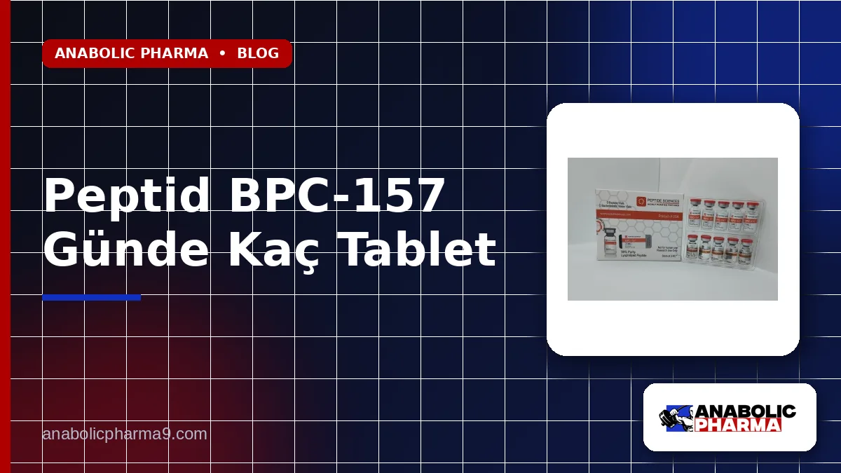 Peptid BPC-157 Günde Kaç Tablet