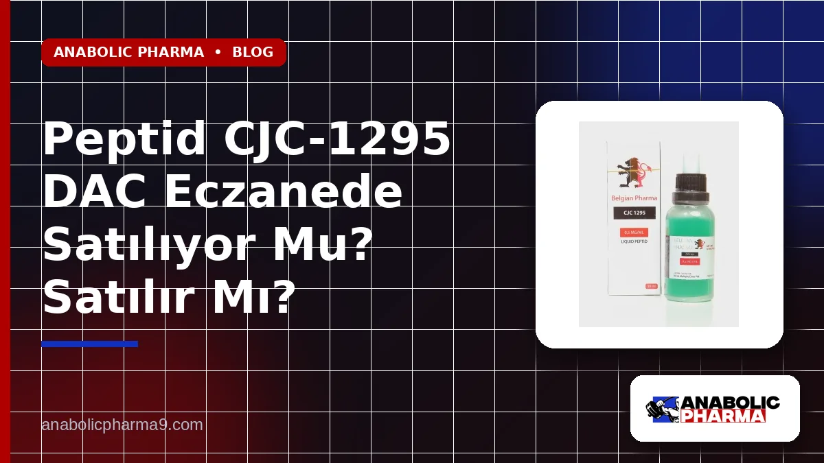 Peptid CJC-1295 DAC Eczanede Satılıyor Mu? Satılır Mı?