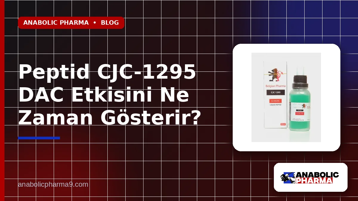 Peptid CJC-1295 DAC Etkisini Ne Zaman Gösterir?