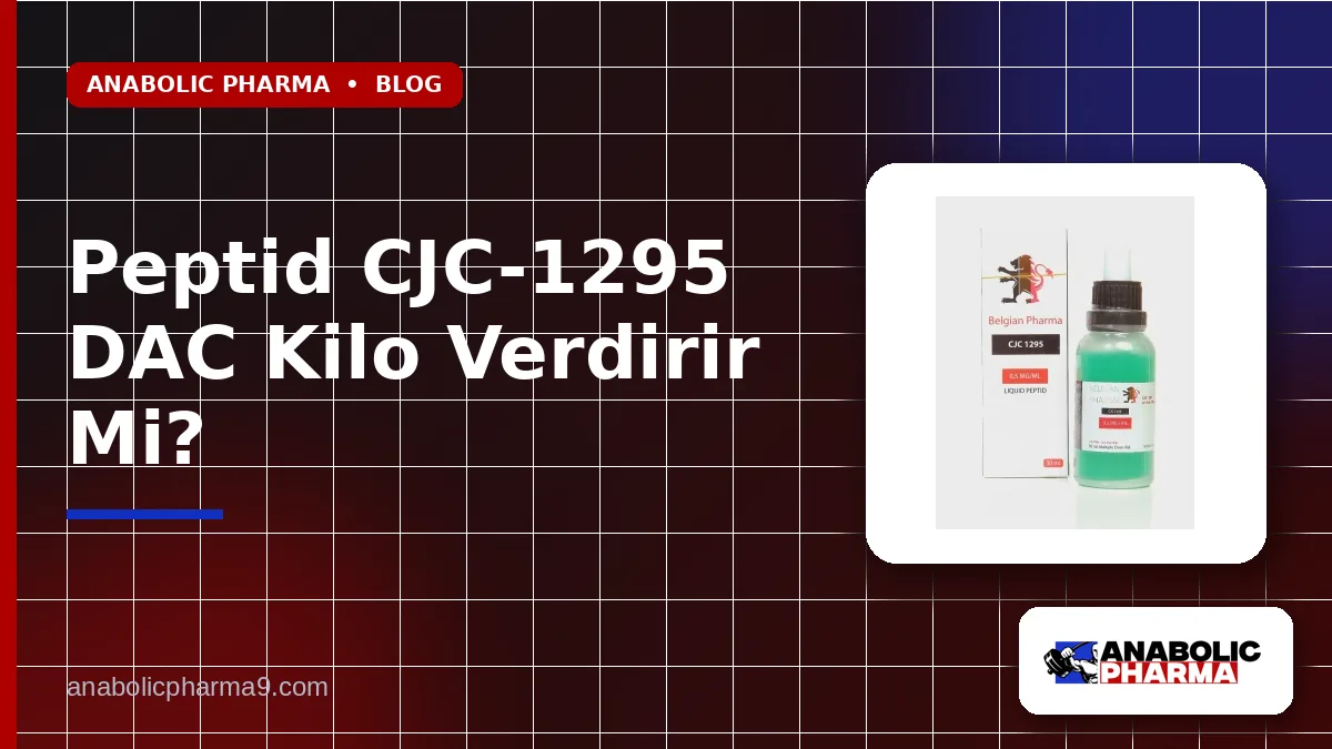 Peptid CJC-1295 DAC Kilo Verdirir Mi?