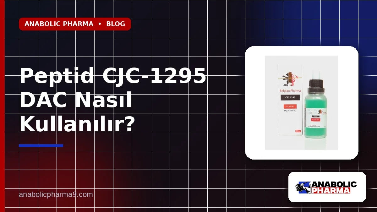 Peptid CJC-1295 DAC Nasıl Kullanılır?