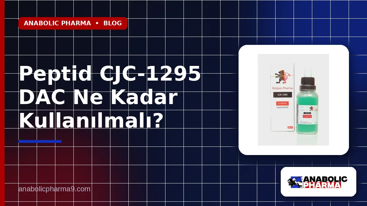 Peptid CJC-1295 DAC Ne Kadar Kullanılmalı?