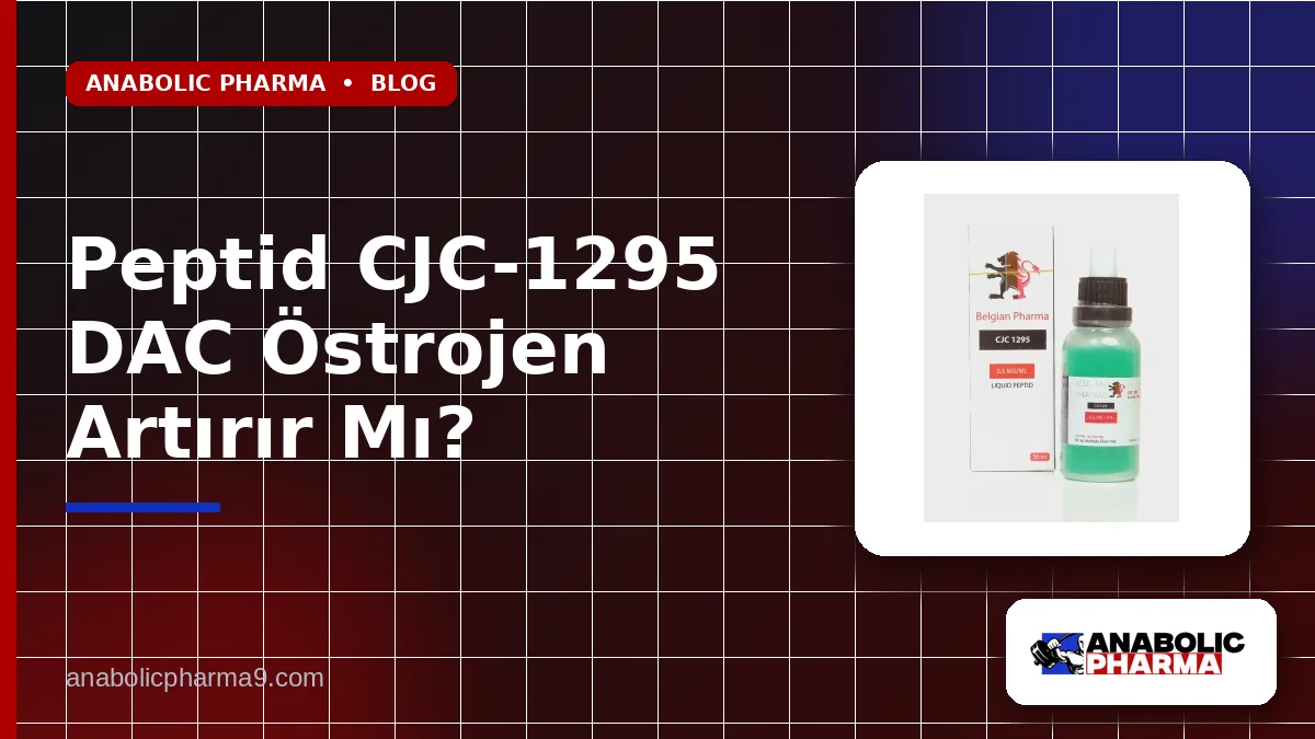 Peptid CJC-1295 DAC Östrojen Artırır Mı?