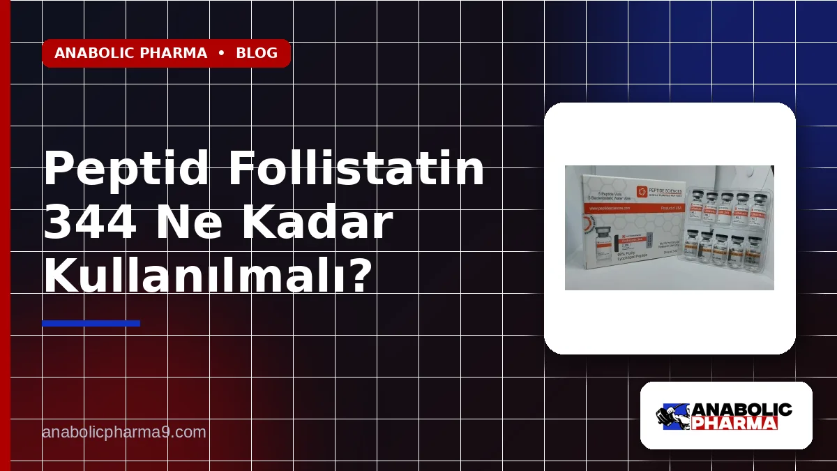 Peptid Follistatin 344 Ne Kadar Kullanılmalı?
