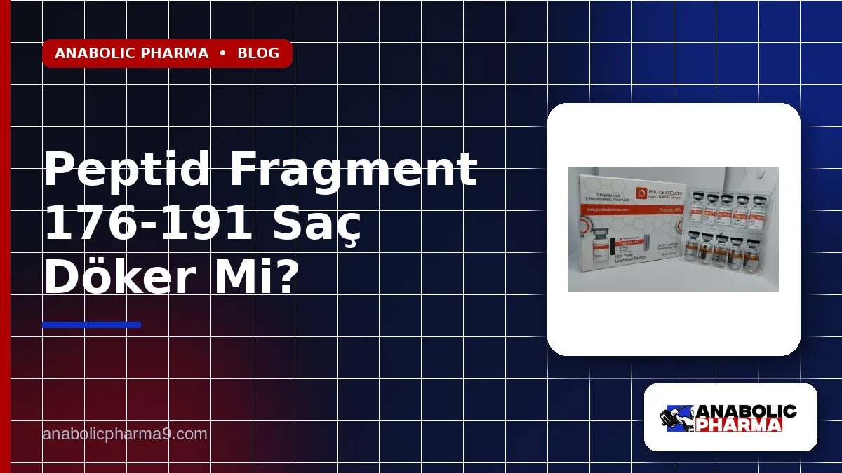 Peptid Fragment 176-191 Saç Döker Mi?