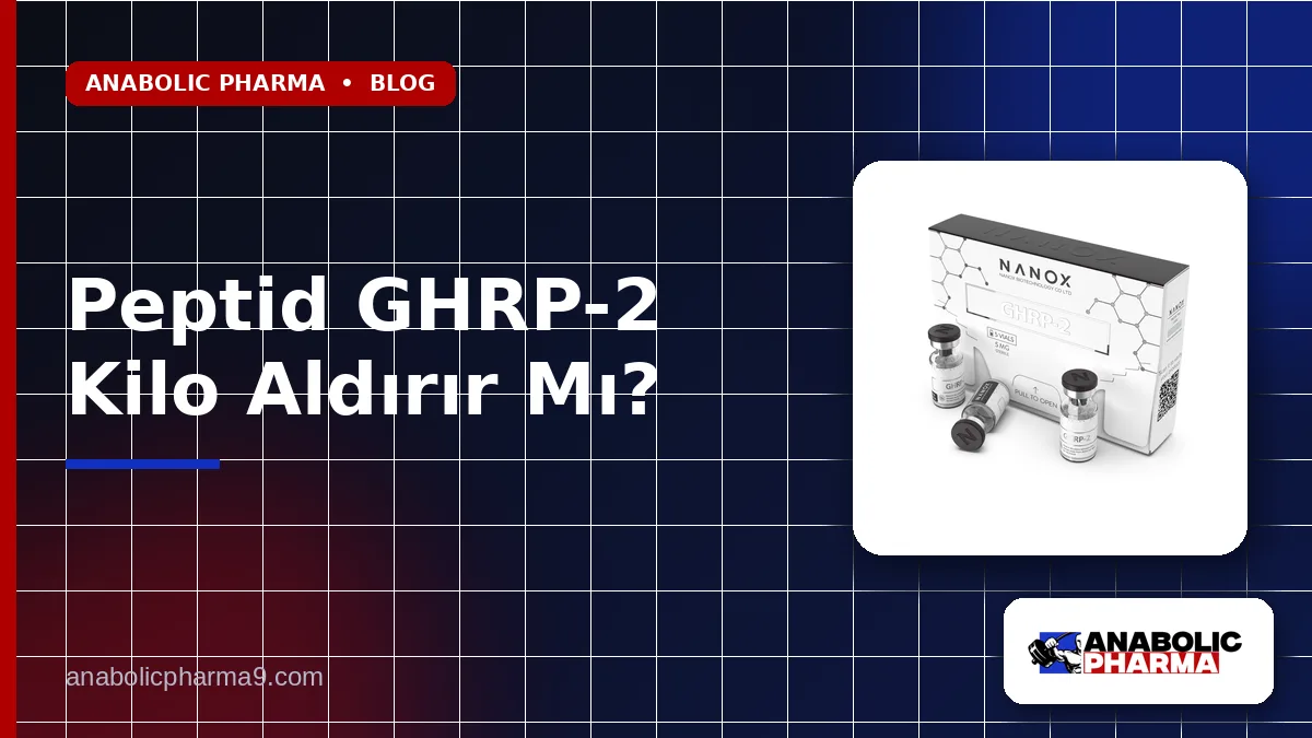 Peptid GHRP-2 Kilo Aldırır Mı?