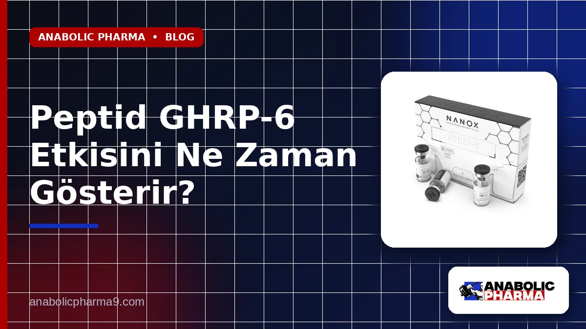 Peptid GHRP-6 Etkisini Ne Zaman Gösterir?