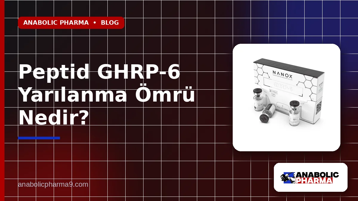 Peptid GHRP-6 Yarılanma Ömrü Nedir?