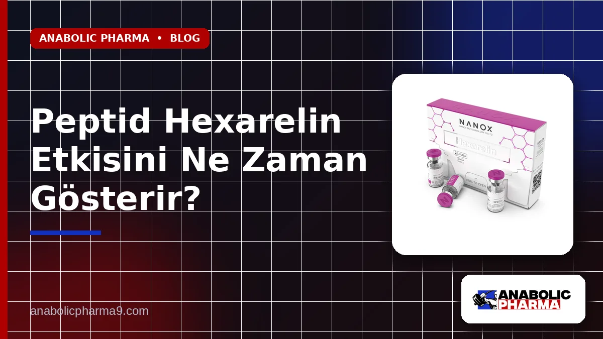 Peptid Hexarelin Etkisini Ne Zaman Gösterir?