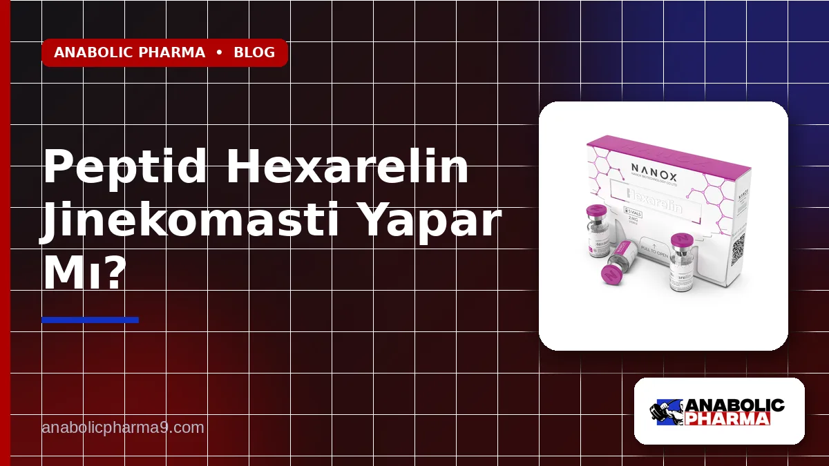 Peptid Hexarelin Jinekomasti Yapar Mı?