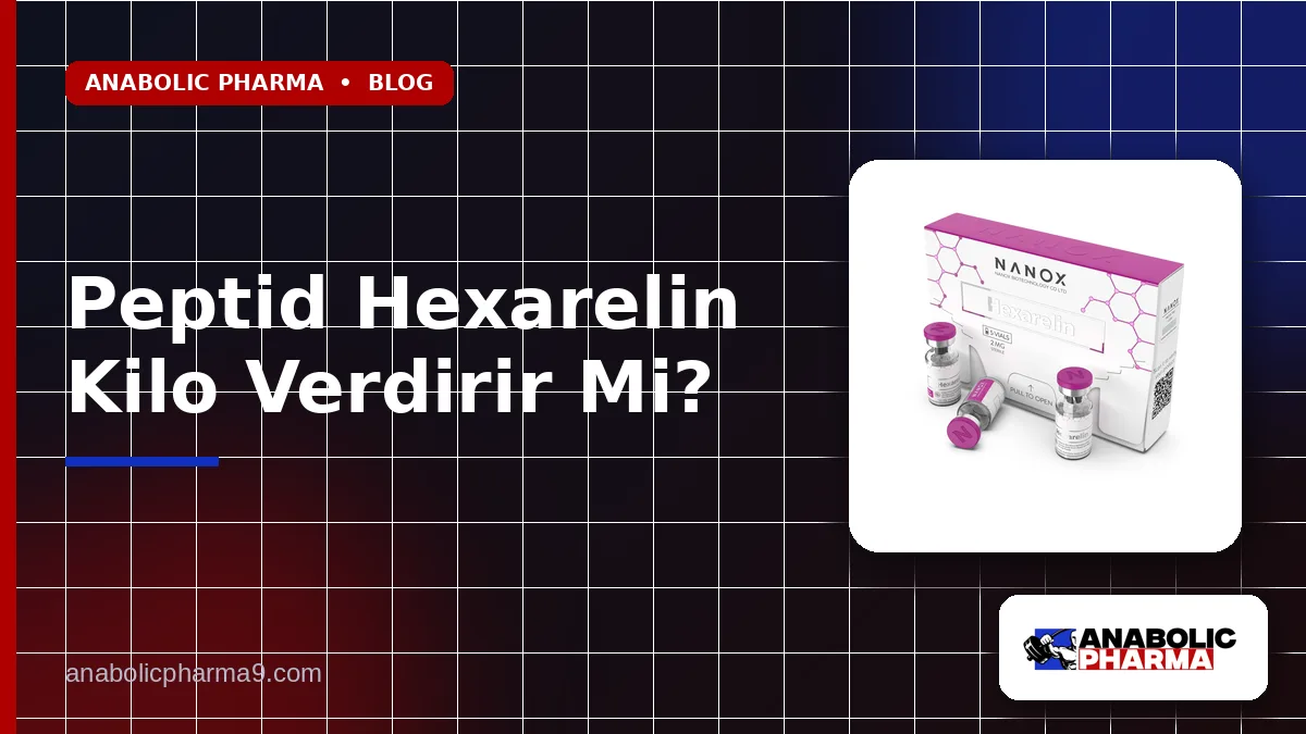 Peptid Hexarelin Kilo Verdirir Mi?