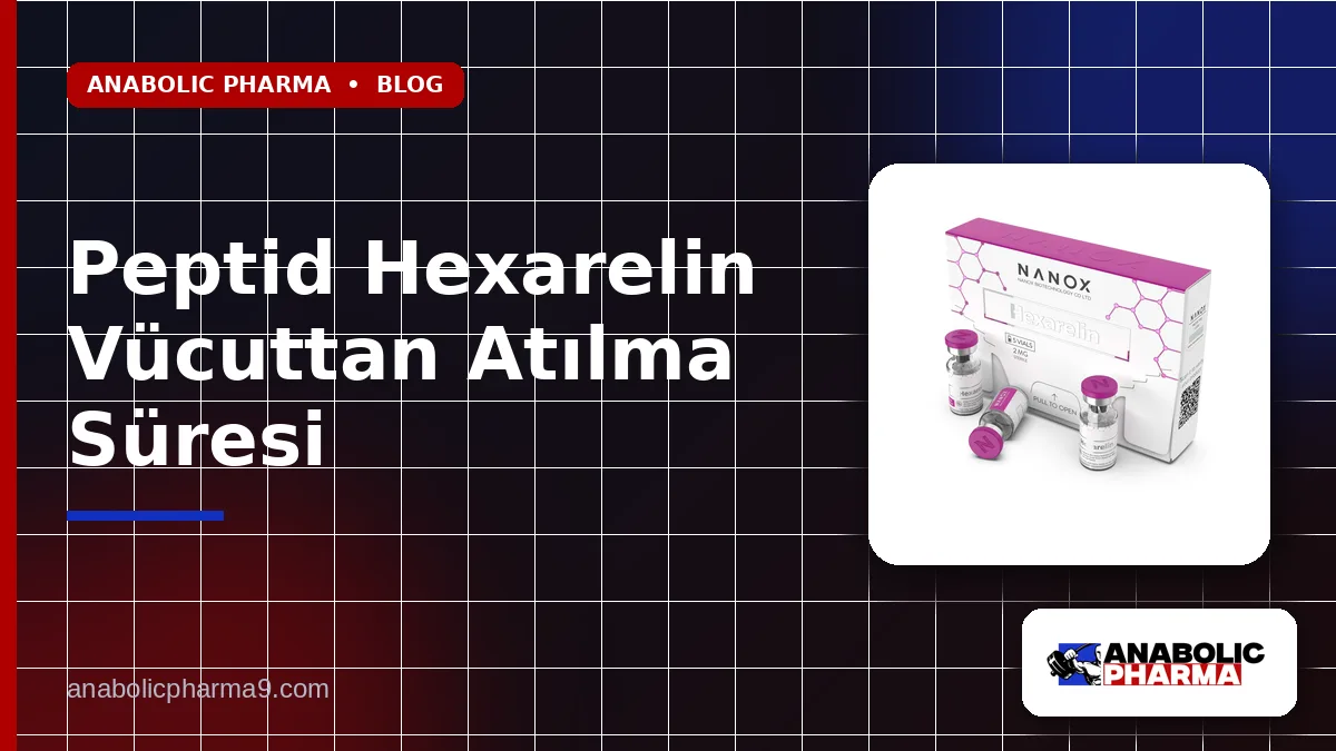 Peptid Hexarelin Vücuttan Atılma Süresi
