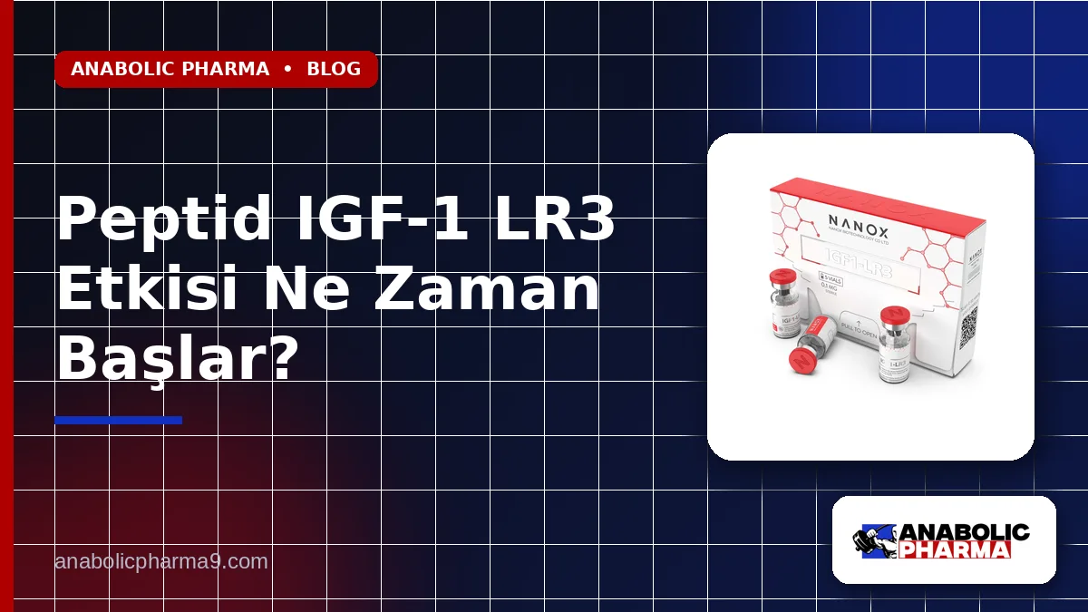 Peptid IGF-1 LR3 Etkisi Ne Zaman Başlar?