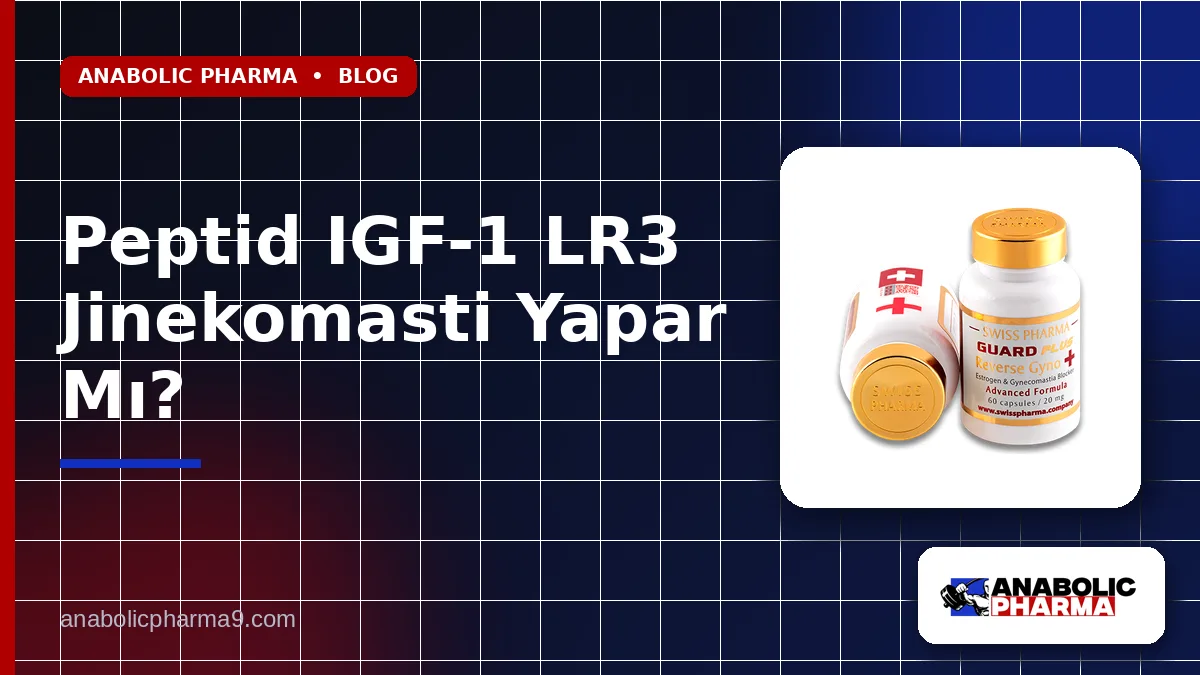 Peptid IGF-1 LR3 Jinekomasti Yapar Mı?