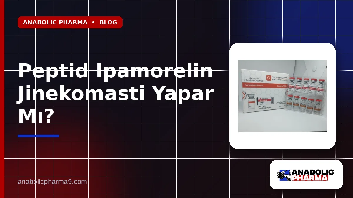 Peptid Ipamorelin Jinekomasti Yapar Mı?