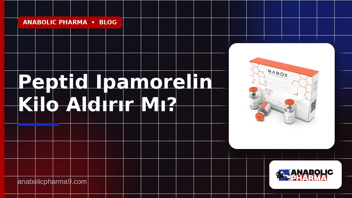 Peptid Ipamorelin Kilo Aldırır Mı?