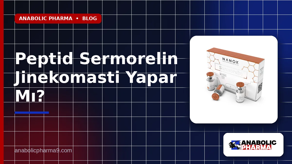 Peptid Sermorelin Jinekomasti Yapar Mı?