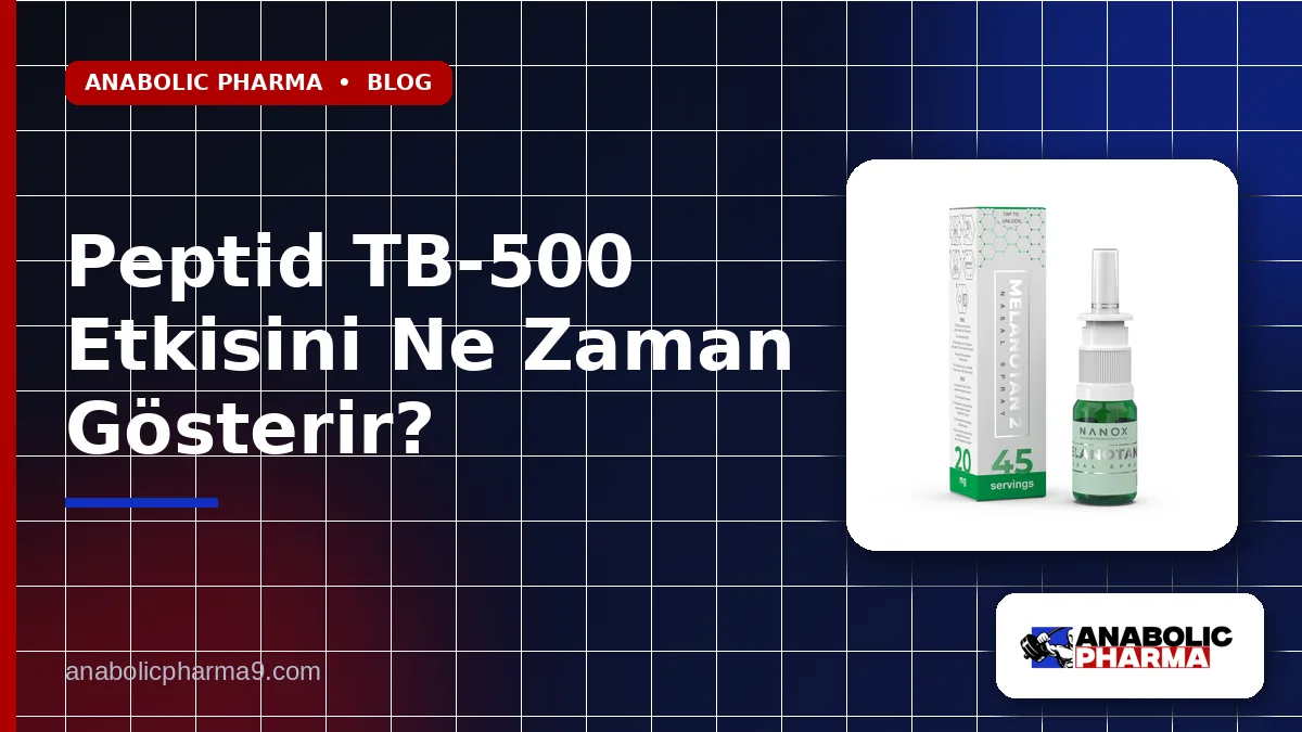 Peptid TB-500 Etkisini Ne Zaman Gösterir?