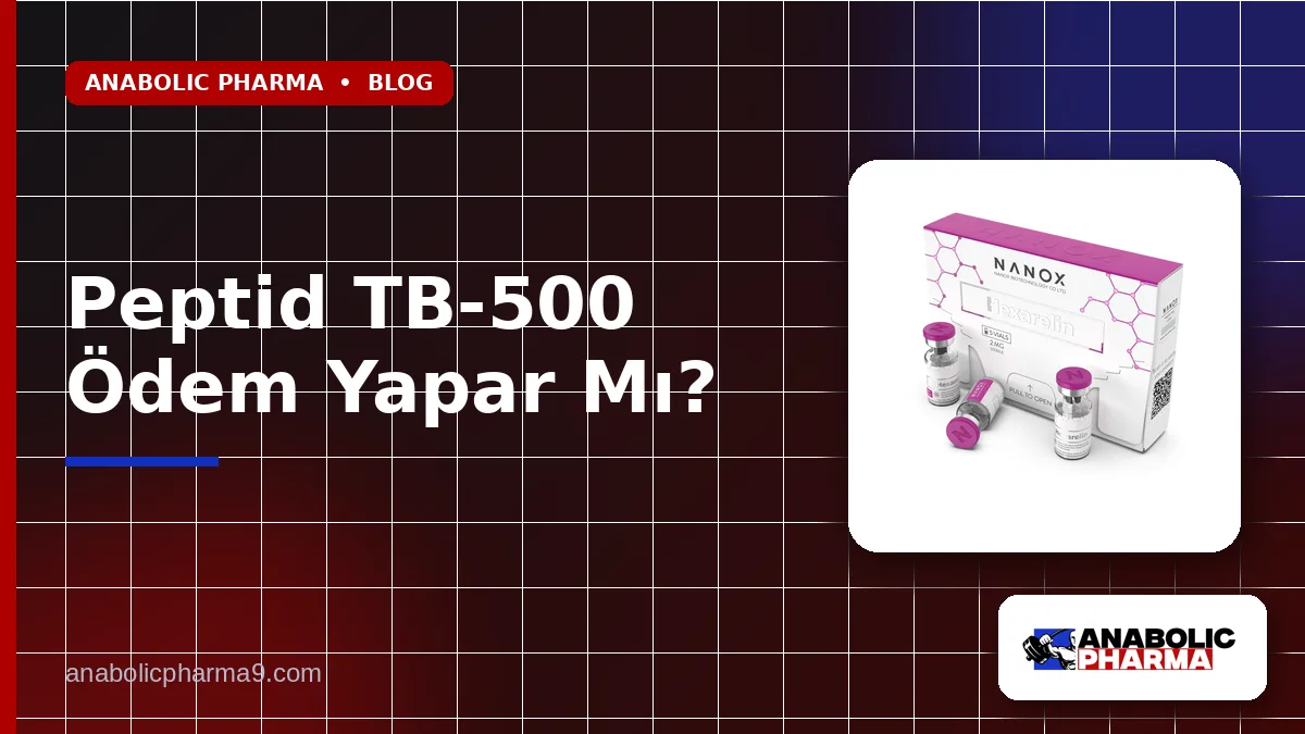 Peptid TB-500 Ödem Yapar Mı?
