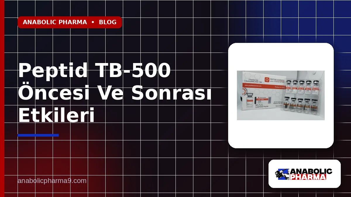Peptid TB-500 Öncesi Ve Sonrası Etkileri