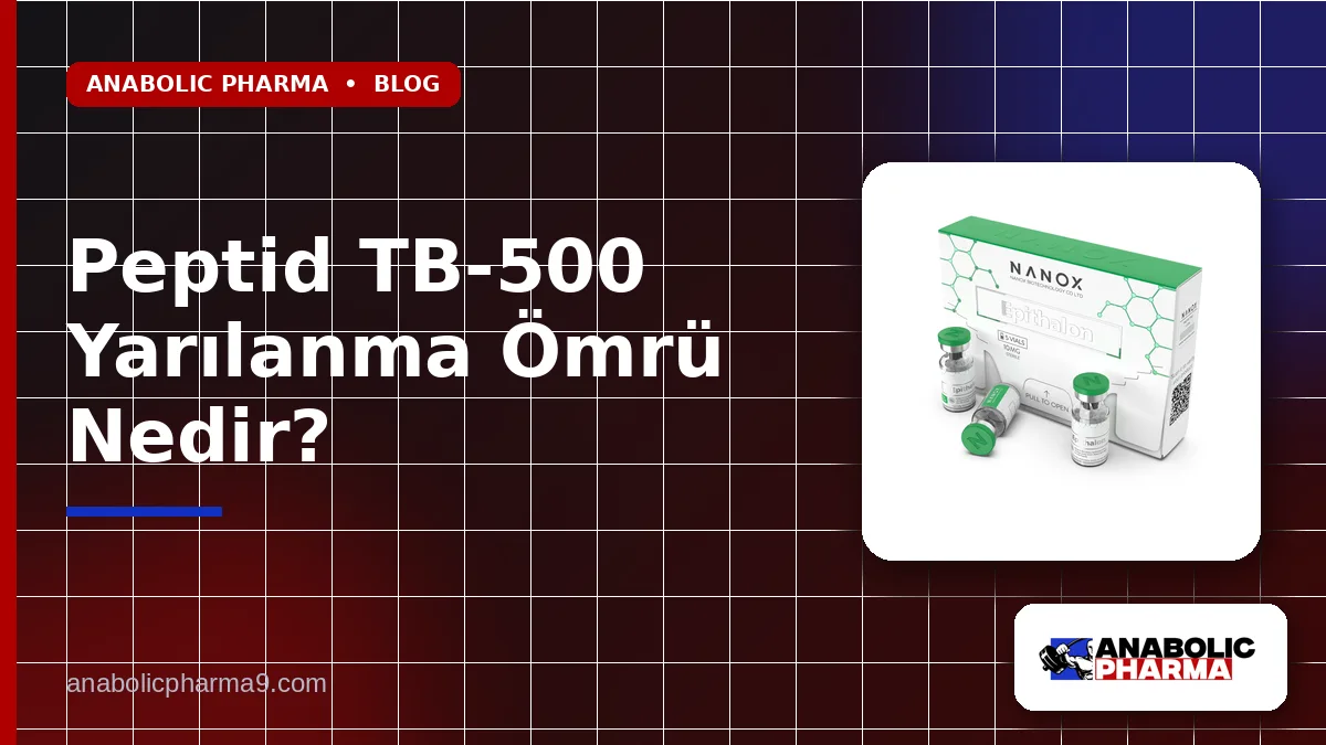 Peptid TB-500 Yarılanma Ömrü Nedir?