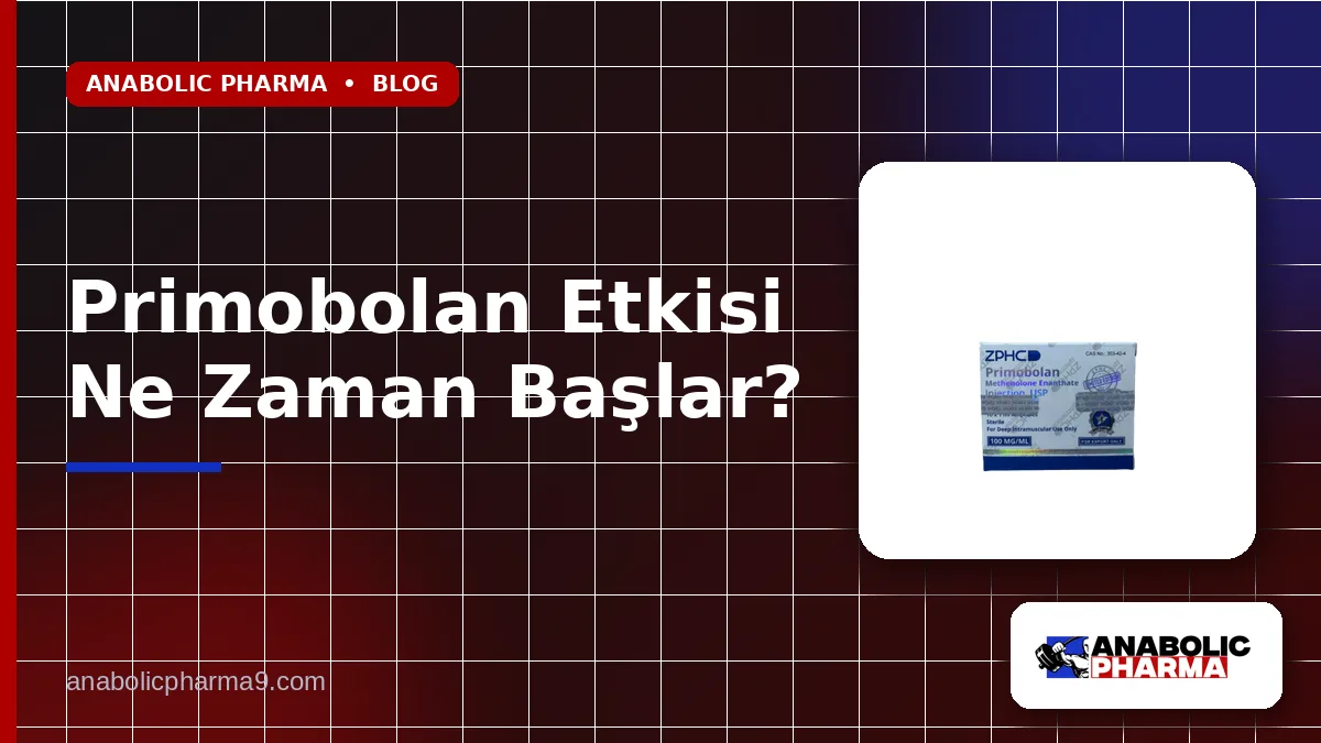 Primobolan Etkisi Ne Zaman Başlar?