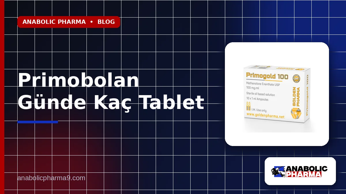 Primobolan Günde Kaç Tablet