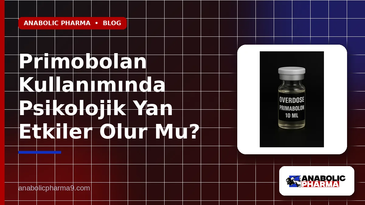Primobolan Kullanımında Psikolojik Yan Etkiler Olur Mu? 1 Primobolan Kullanımında Psikolojik Yan Etkiler Olur Mu?