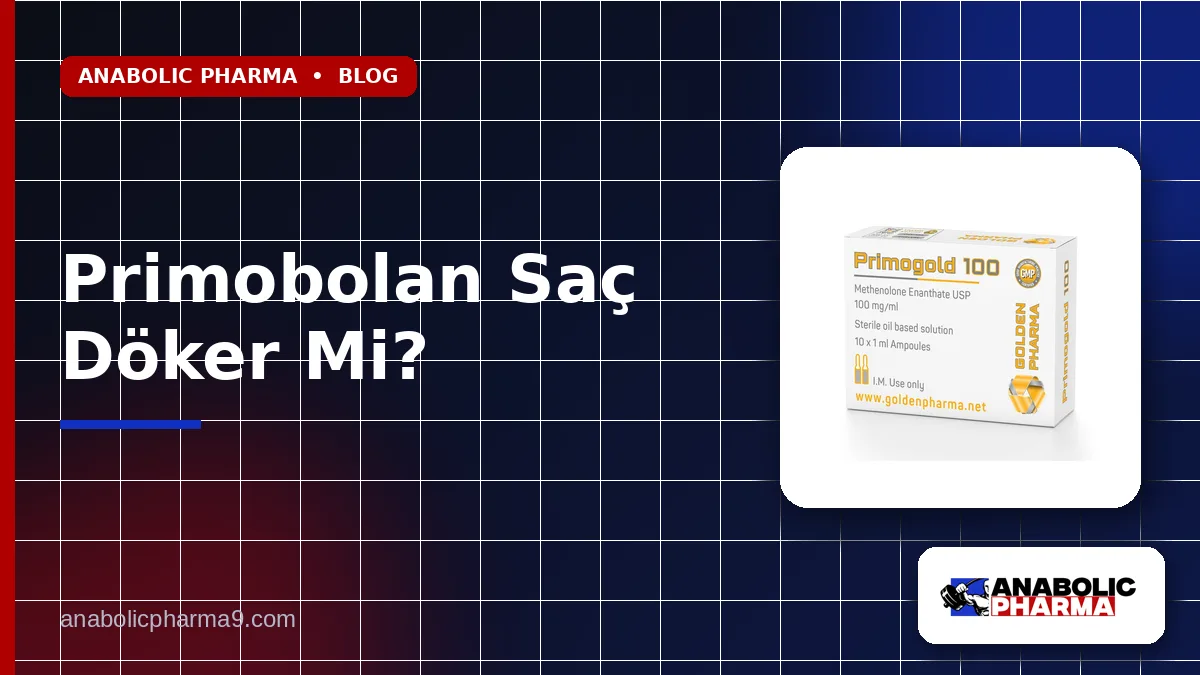 Primobolan Saç Döker Mi?